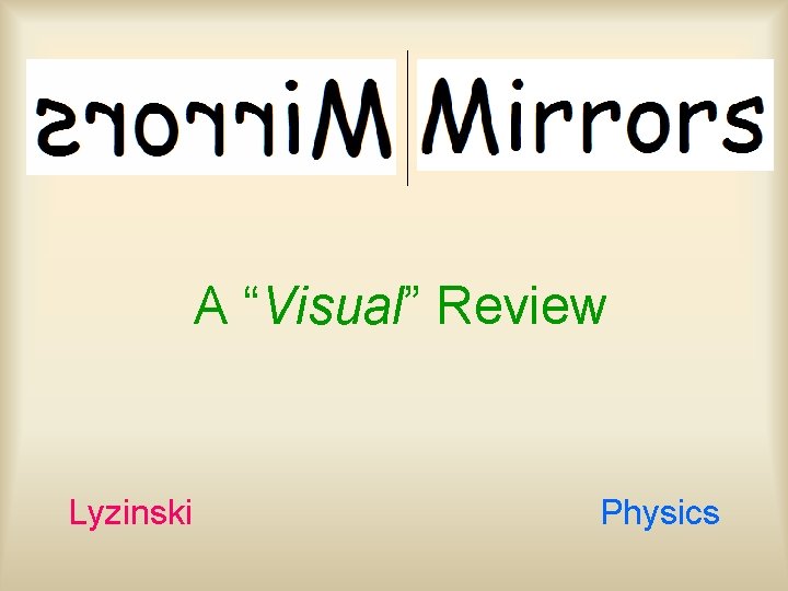 A “Visual” Review Lyzinski Physics 