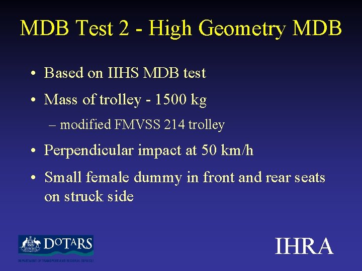 MDB Test 2 - High Geometry MDB • Based on IIHS MDB test •