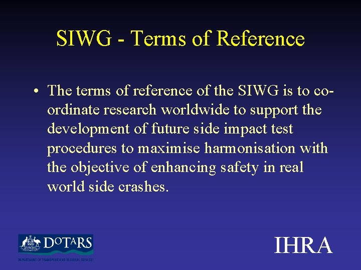 SIWG - Terms of Reference • The terms of reference of the SIWG is