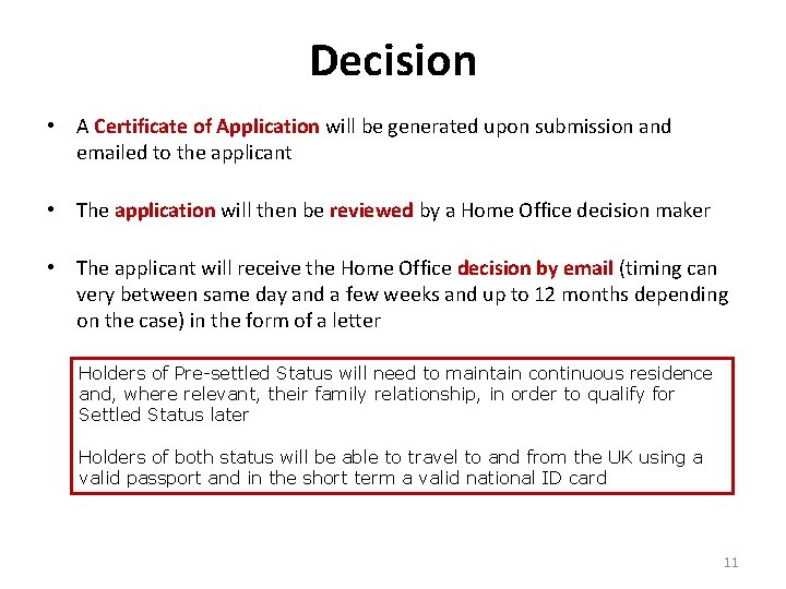 Decision • A Certificate of Application will be generated upon submission and emailed to
