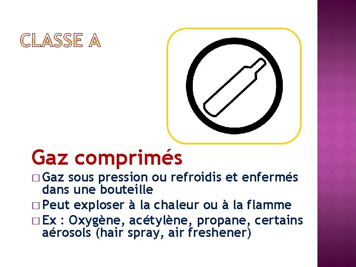 Gaz comprimés � Gaz sous pression ou refroidis et enfermés dans une bouteille �