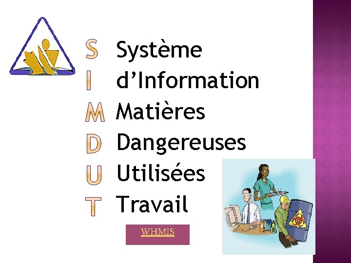 Système d’Information Matières Dangereuses Utilisées Travail WHMIS 