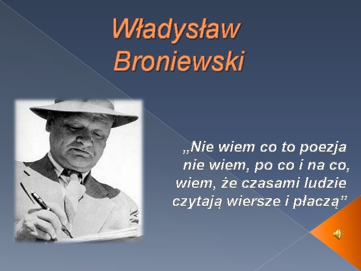 Władysław Broniewski „Nie wiem co to poezja nie wiem, po co i na co,