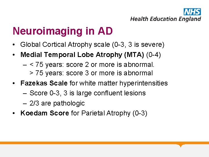 Neuroimaging in AD • Global Cortical Atrophy scale (0 -3, 3 is severe) • Neuroimaging in AD • Global Cortical Atrophy scale (0 -3, 3 is severe) •