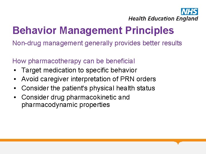 Behavior Management Principles Non-drug management generally provides better results How pharmacotherapy can be beneficial Behavior Management Principles Non-drug management generally provides better results How pharmacotherapy can be beneficial