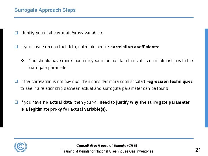 Surrogate Approach Steps q Identify potential surrogate/proxy variables. q If you have some actual