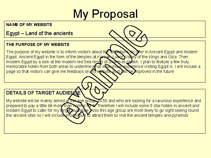 My Proposal NAME OF MY WEBSITE Egypt – Land of the ancients THE PURPOSE