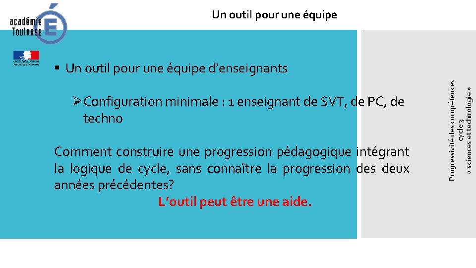 Un outil pour une équipe ØConfiguration minimale : 1 enseignant de SVT, de PC, Un outil pour une équipe ØConfiguration minimale : 1 enseignant de SVT, de PC,