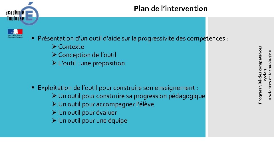 § Présentation d’un outil d’aide sur la progressivité des compétences : Ø Contexte Ø § Présentation d’un outil d’aide sur la progressivité des compétences : Ø Contexte Ø