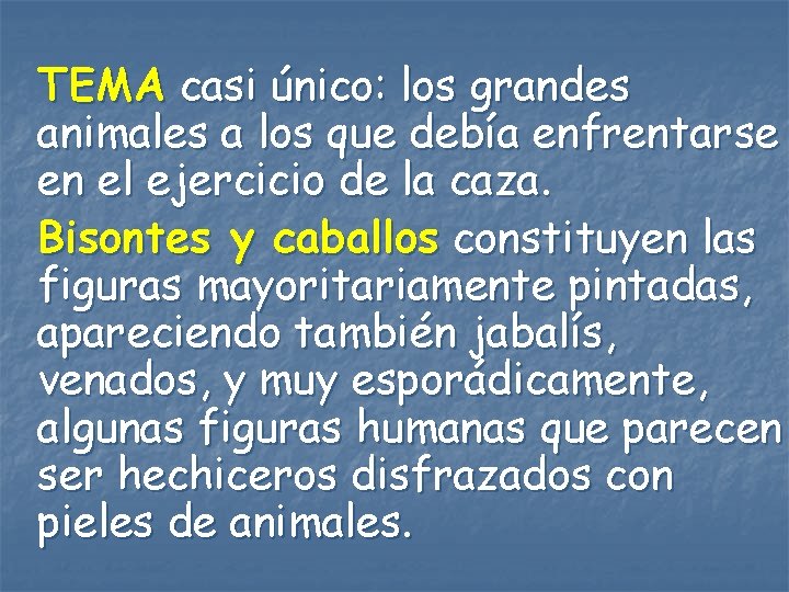 TEMA casi único: los grandes animales a los que debía enfrentarse en el ejercicio