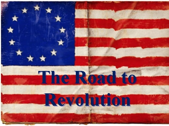 The Road to Revolution 