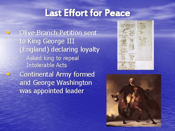 Last Effort for Peace • Olive Branch Petition sent to King George III (England)