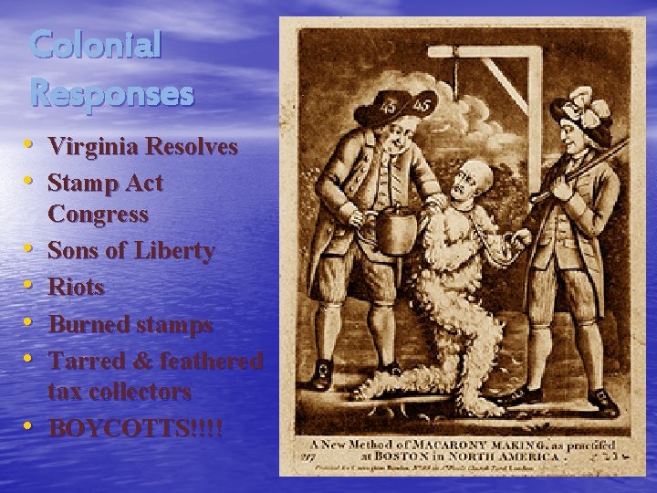 Colonial Responses • Virginia Resolves • Stamp Act • • • Congress Sons of Colonial Responses • Virginia Resolves • Stamp Act • • • Congress Sons of