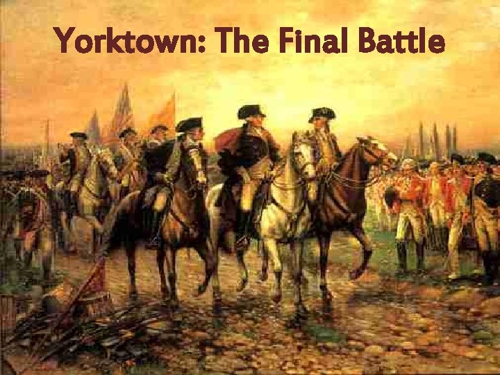 Yorktown: The Final Battle 