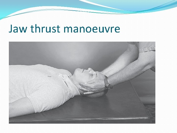 Jaw thrust manoeuvre 