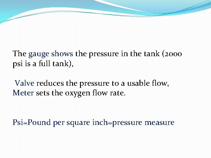 The gauge shows the pressure in the tank (2000 psi is a full tank),