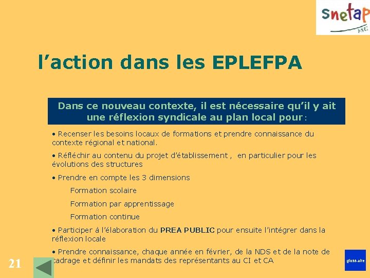 l’action dans les EPLEFPA Dans ce nouveau contexte, il est nécessaire qu’il y ait l’action dans les EPLEFPA Dans ce nouveau contexte, il est nécessaire qu’il y ait