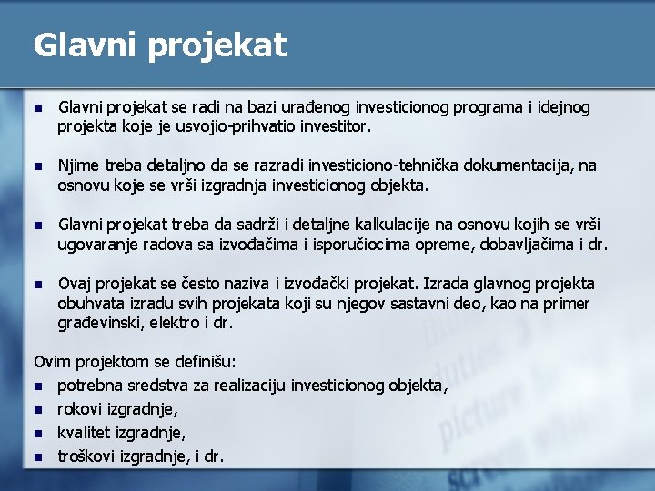 Glavni projekat n Glavni projekat se radi na bazi urađenog investicionog programa i idejnog