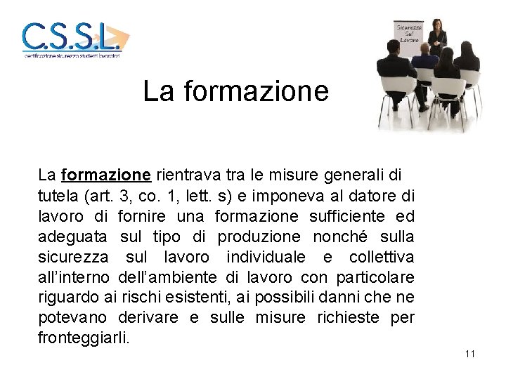 La formazione rientrava tra le misure generali di tutela (art. 3, co. 1, lett.