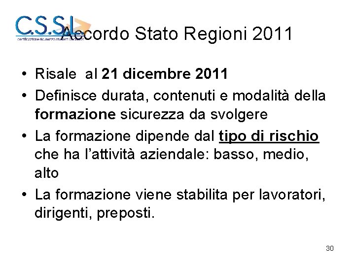 Accordo Stato Regioni 2011 • Risale al 21 dicembre 2011 • Definisce durata, contenuti