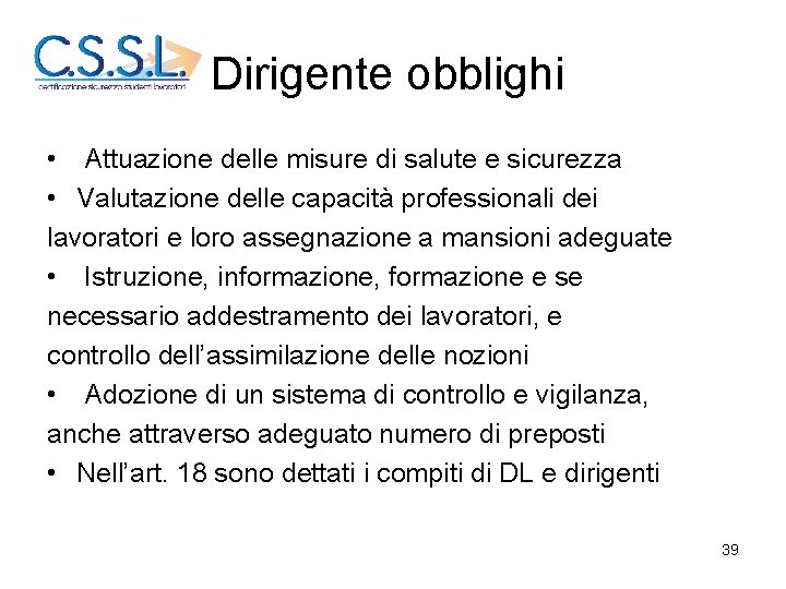 Dirigente obblighi • Attuazione delle misure di salute e sicurezza • Valutazione delle capacità