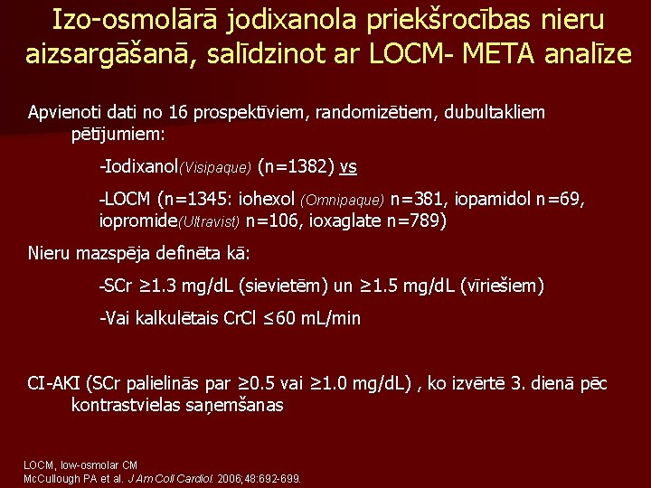 Izo-osmolārā jodixanola priekšrocības nieru aizsargāšanā, salīdzinot ar LOCM- META analīze Apvienoti dati no 16