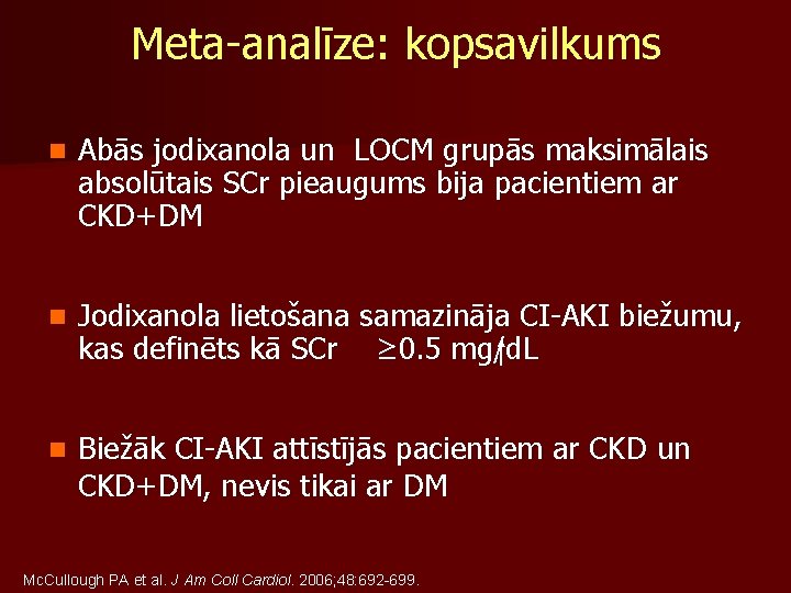 Meta-analīze: kopsavilkums n Abās jodixanola un LOCM grupās maksimālais absolūtais SCr pieaugums bija pacientiem