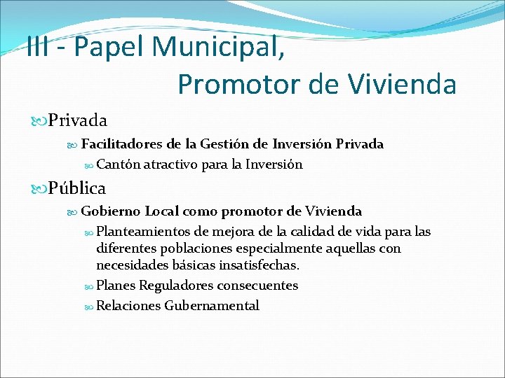 III - Papel Municipal, Promotor de Vivienda Privada Facilitadores de la Gestión de Inversión