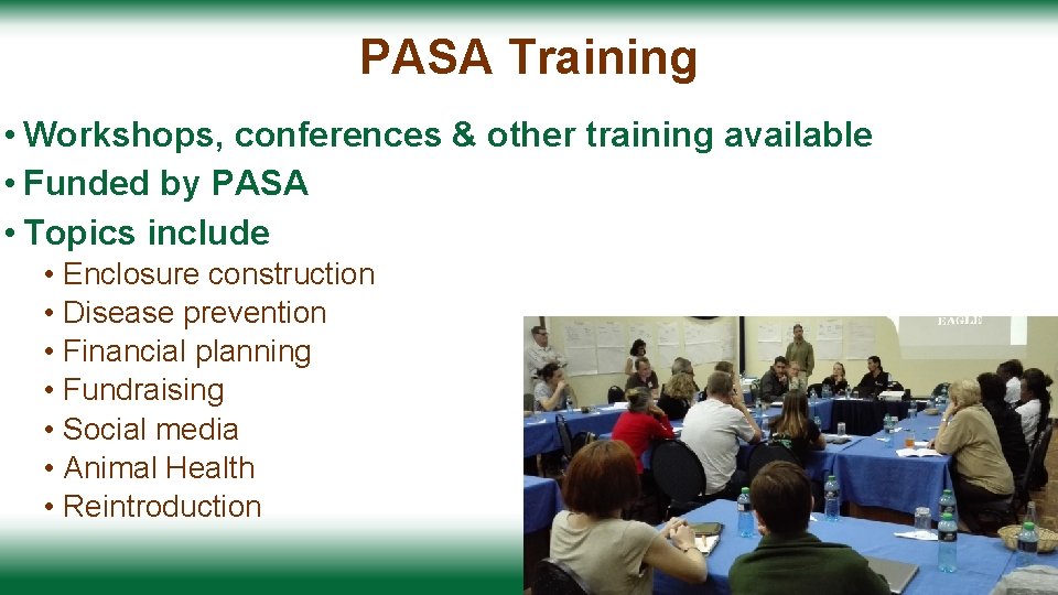 PASA Training • Workshops, conferences & other training available • Funded by PASA •