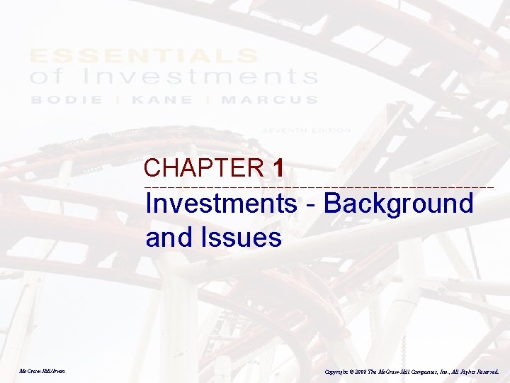 CHAPTER 1 Investments - Background and Issues Mc. Graw-Hill/Irwin Copyright © 2008 The Mc.