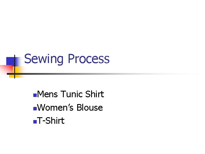 Sewing Process Mens Tunic Shirt n. Women’s Blouse n. T-Shirt n 
