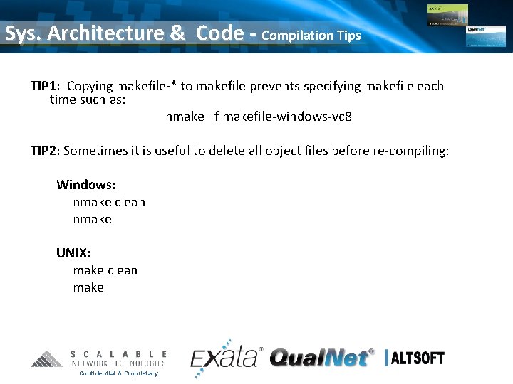 Sys. Architecture & Code - Compilation Tips TIP 1: Copying makefile-* to makefile prevents