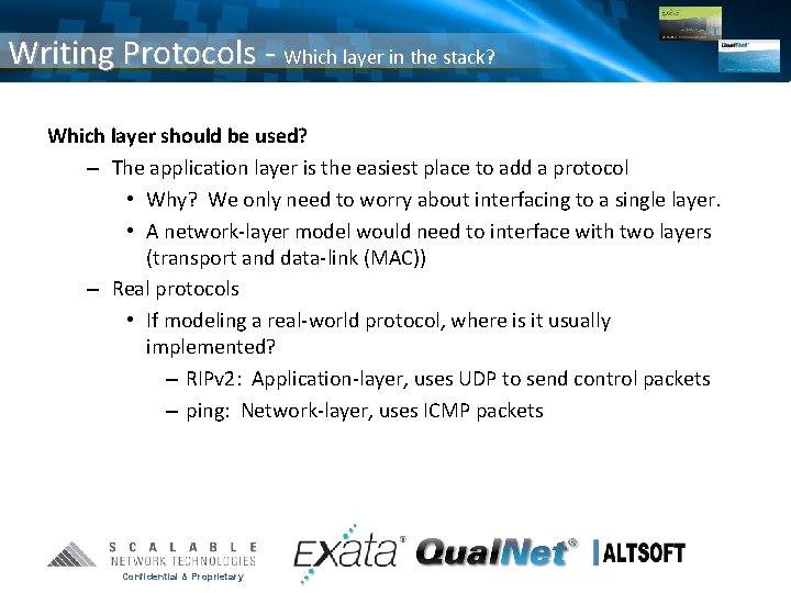 Writing Protocols - Which layer in the stack? Which layer should be used? –