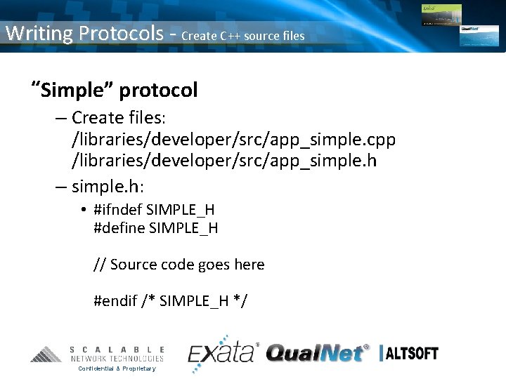 Writing Protocols - Create C++ source files “Simple” protocol – Create files: /libraries/developer/src/app_simple. cpp