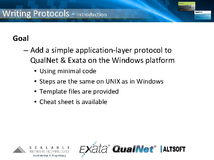 Writing Protocols - Introduction Goal – Add a simple application-layer protocol to Qual. Net