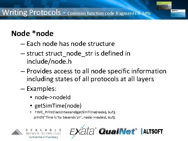 Writing Protocols - Common function code fragments & APIs Node *node – Each node