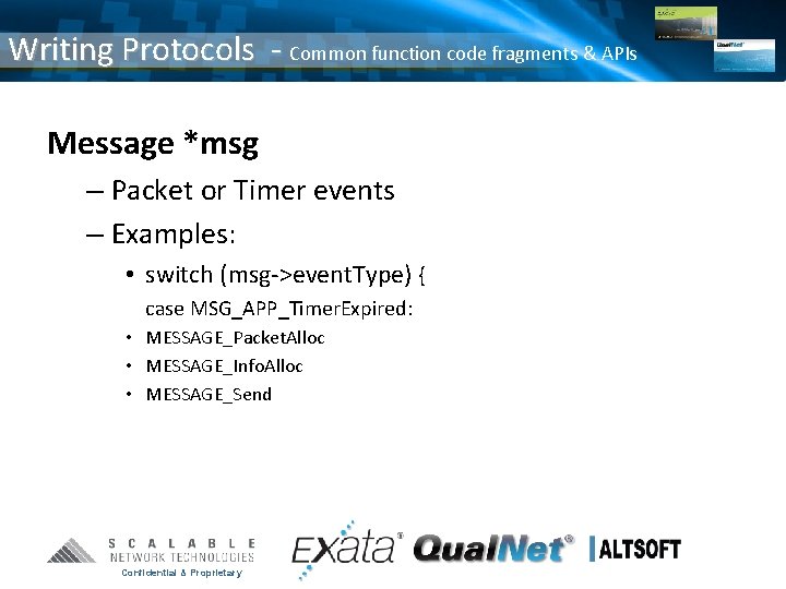 Writing Protocols - Common function code fragments & APIs Message *msg – Packet or