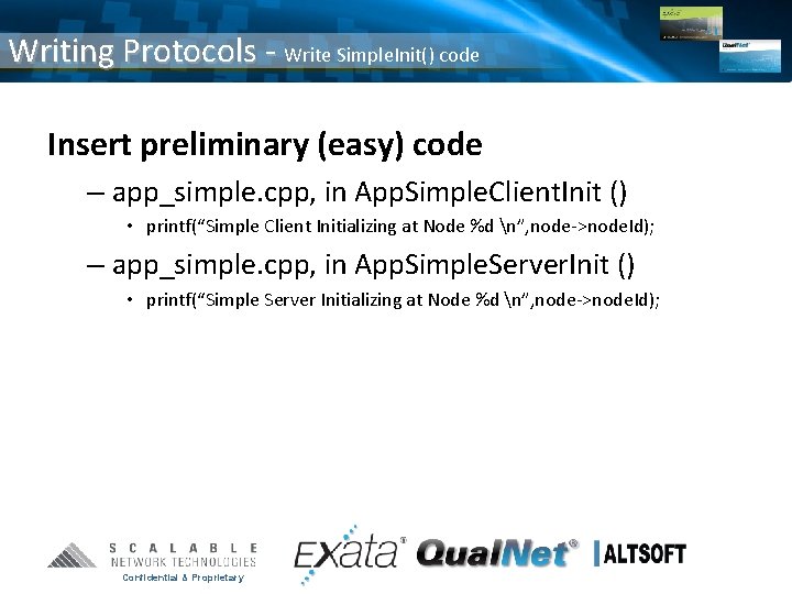 Writing Protocols - Write Simple. Init() code Insert preliminary (easy) code – app_simple. cpp,