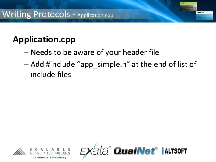 Writing Protocols - Application. cpp – Needs to be aware of your header file