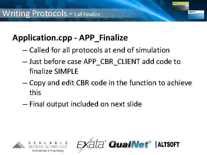 Writing Protocols - Call Finalize Application. cpp - APP_Finalize – Called for all protocols
