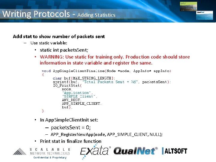 Writing Protocols - Adding Statistics Add stat to show number of packets sent –