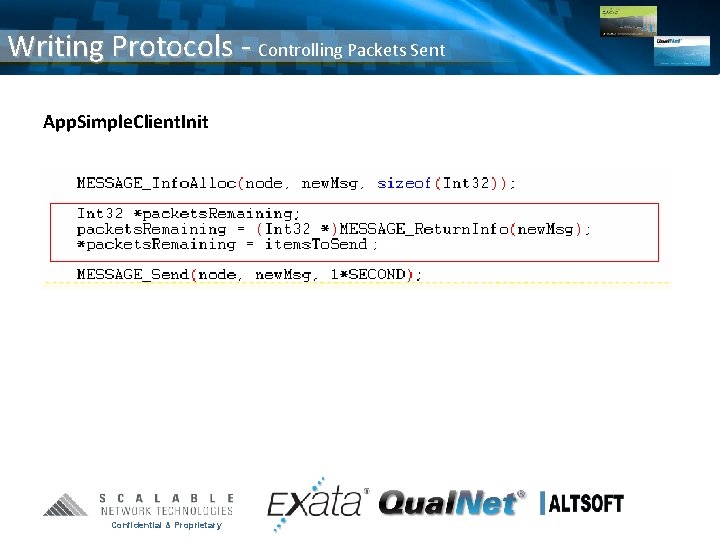 Writing Protocols - Controlling Packets Sent App. Simple. Client. Init Confidential & Proprietary 