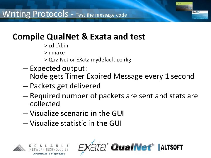 Writing Protocols - Test the message code Compile Qual. Net & Exata and test