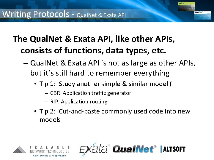Writing Protocols - Qual. Net & Exata API The Qual. Net & Exata API,