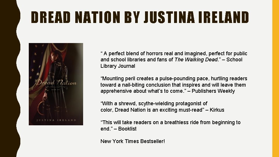 DREAD NATION BY JUSTINA IRELAND “ A perfect blend of horrors real and imagined,