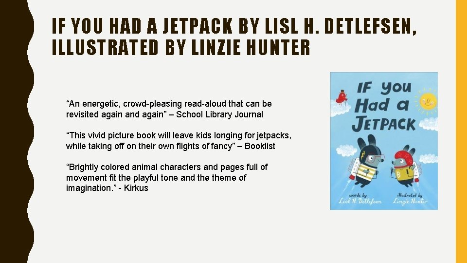 IF YOU HAD A JETPACK BY LISL H. DETLEFSEN, ILLUSTRATED BY LINZIE HUNTER “An