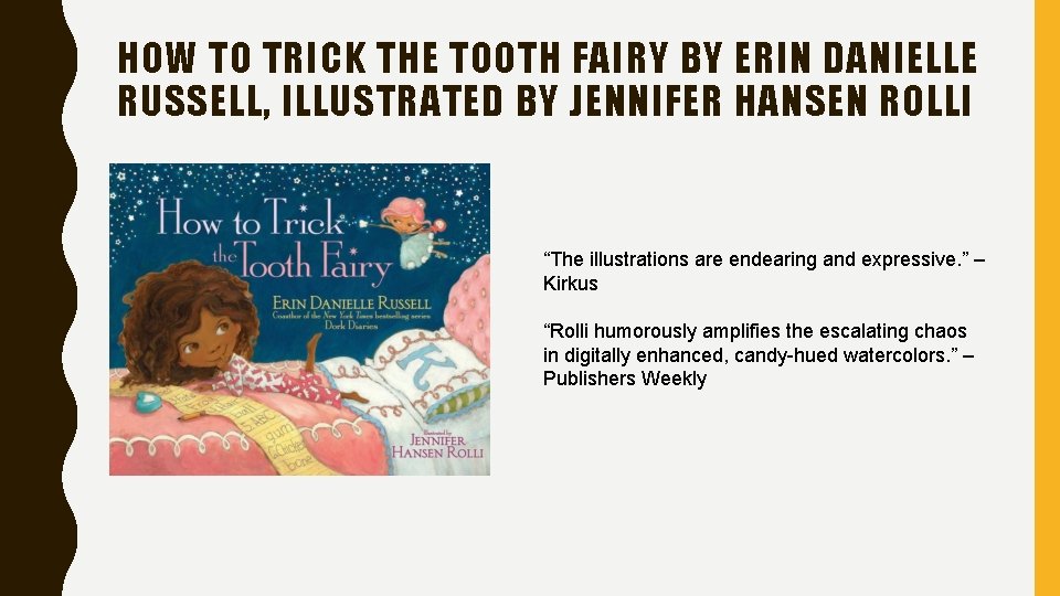 HOW TO TRICK THE TOOTH FAIRY BY ERIN DANIELLE RUSSELL, ILLUSTRATED BY JENNIFER HANSEN