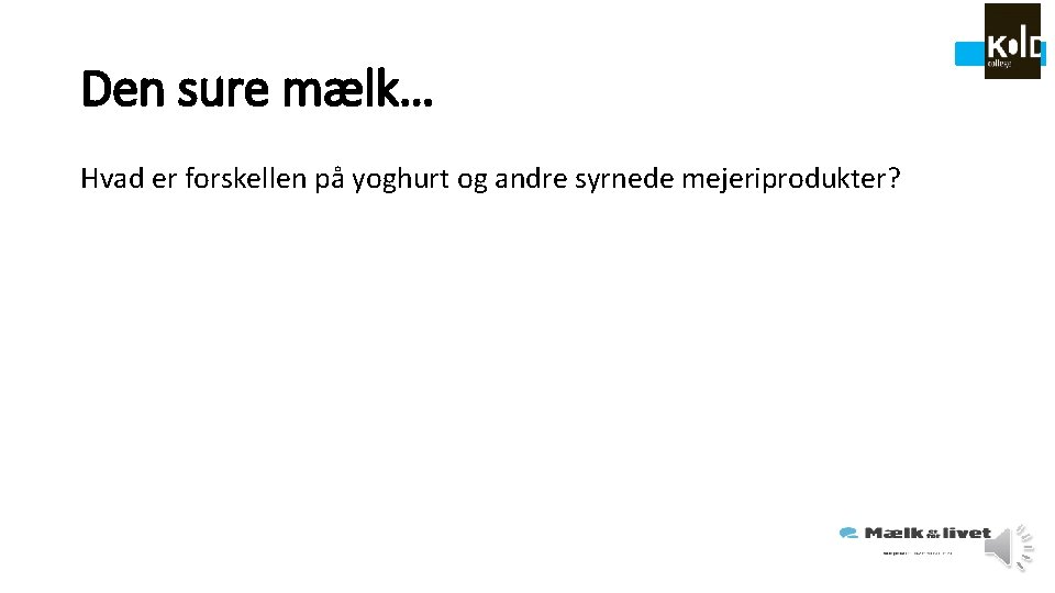 Den sure mælk… Hvad er forskellen på yoghurt og andre syrnede mejeriprodukter? 