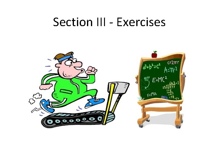 Section III - Exercises 