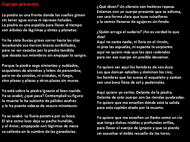 Cuerpo presente. La piedra es una frente donde los sueños gimen sin tener agua Cuerpo presente. La piedra es una frente donde los sueños gimen sin tener agua